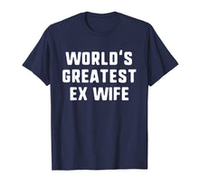 Ladda upp bild till gallerivisning, Funny shirts V-neck Tank top Hoodie sweatshirt usa uk au ca gifts for World's Greatest Ex Wife Funny Gift T-Shirt 1552842
