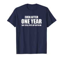 Ladda upp bild till gallerivisning, Funny shirts V-neck Tank top Hoodie sweatshirt usa uk au ca gifts for 1 Year Anniversary Shirt | Funny Relationship Gifts for Him 320859
