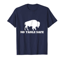 Ladda upp bild till gallerivisning, Funny shirts V-neck Tank top Hoodie sweatshirt usa uk au ca gifts for No Table Safe, Bills Mafia T-Shirt, Buffalo Gift for Fans 4045771

