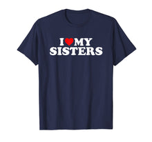 Ladda upp bild till gallerivisning, Funny shirts V-neck Tank top Hoodie sweatshirt usa uk au ca gifts for I Love My Sisters T-Shirt 2825056
