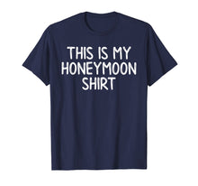 Ladda upp bild till gallerivisning, Funny shirts V-neck Tank top Hoodie sweatshirt usa uk au ca gifts for Honeymooners Tees Honeymoon Shirt Wife Husband Funny Gifts 2624021
