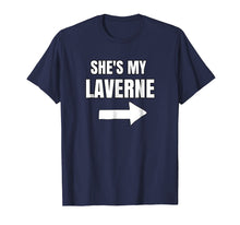Ladda upp bild till gallerivisning, Funny shirts V-neck Tank top Hoodie sweatshirt usa uk au ca gifts for She's My Laverne Shirt Matching Best Friends Shirt 1975805
