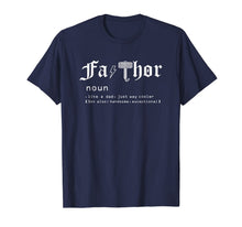 Ladda upp bild till gallerivisning, Fa-Thor like dad just way cooler, Father's Day Gift Shirt 196573
