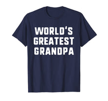 Ladda upp bild till gallerivisning, Funny shirts V-neck Tank top Hoodie sweatshirt usa uk au ca gifts for World's Greatest Grandpa Funny Gift Father's Day T-Shirt 1564876
