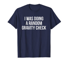 Ladda upp bild till gallerivisning, I Was Doing a Random Gravity Check - Broken Bones T Shirt 263794
