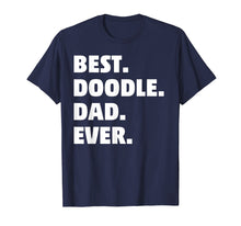 Ladda upp bild till gallerivisning, Funny shirts V-neck Tank top Hoodie sweatshirt usa uk au ca gifts for Goldendoodle Dad T-Shirt - Best Doodle Dad Ever Gift 1545412
