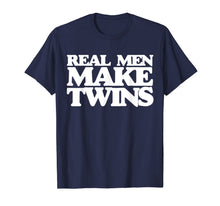 Ladda upp bild till gallerivisning, Real men make twins shirt for new dad to be of twins 1115719
