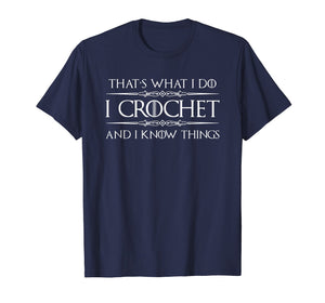 Crochet Gifts For Crocheter - Funny I Crochet & Know Things