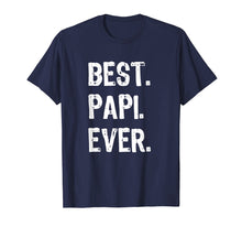 Ladda upp bild till gallerivisning, Funny shirts V-neck Tank top Hoodie sweatshirt usa uk au ca gifts for Mens Best Papi Ever Gift Father's Day T-Shirt 310374
