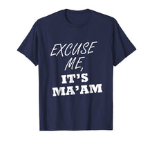 Ladda upp bild till gallerivisning, Funny shirts V-neck Tank top Hoodie sweatshirt usa uk au ca gifts for Excuse Me, It's Ma'am 1305677
