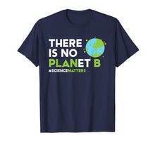 Ladda upp bild till gallerivisning, Funny shirts V-neck Tank top Hoodie sweatshirt usa uk au ca gifts for There Is No Planet B T Shirt Earth Day Awareness Shirt 1412341
