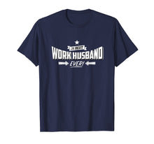 Ladda upp bild till gallerivisning, Funny shirts V-neck Tank top Hoodie sweatshirt usa uk au ca gifts for Mens Best Work Husband Ever Work Gift T-Shirt 994817
