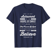 Ladda upp bild till gallerivisning, Funny shirts V-neck Tank top Hoodie sweatshirt usa uk au ca gifts for I Am Not Ashamed of the Gospel Christian tshirt 3963638

