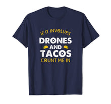Ladda upp bild till gallerivisning, Funny Drone UAV T Shirt for Taco Lovers - Quadcopter Pilot 952451
