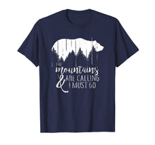 Ladda upp bild till gallerivisning, Funny shirts V-neck Tank top Hoodie sweatshirt usa uk au ca gifts for The Mountains are calling and i must go wild bear T-shirt 604760
