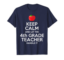 Ladda upp bild till gallerivisning, Funny shirts V-neck Tank top Hoodie sweatshirt usa uk au ca gifts for Keep Calm Let The 4th Grade Teacher Handle It Fourth T-Shirt 3066291
