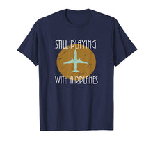 Ladda upp bild till gallerivisning, Funny shirts V-neck Tank top Hoodie sweatshirt usa uk au ca gifts for Still Playing With Airplanes - Gift For Rc Airplane Pilot  T-Shirt 3372819
