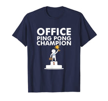 Ladda upp bild till gallerivisning, Funny shirts V-neck Tank top Hoodie sweatshirt usa uk au ca gifts for Office Ping Pong Champion and Table Tennis Shirts 2477190
