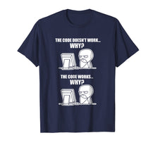 Ladda upp bild till gallerivisning, Funny Programmer T-Shirt - Code Works Why Meme Tee
