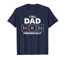 Ladda upp bild till gallerivisning, Mens I Tell Dad Jokes Periodically 1 T Shirt 47092

