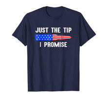 Ladda upp bild till gallerivisning, Just The Tip I Promise American Flag Gun Owner Gift T-shirt 358723
