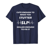 Ladda upp bild till gallerivisning, Funny shirts V-neck Tank top Hoodie sweatshirt usa uk au ca gifts for Funny SLP Gifts Shirt for Speech Therapist Therapy 1078742
