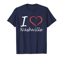 Ladda upp bild till gallerivisning, Funny shirts V-neck Tank top Hoodie sweatshirt usa uk au ca gifts for I love Nashville T-shirt Tee Tees T Shirt Tshirt 4203984
