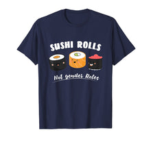 Ladda upp bild till gallerivisning, Funny shirts V-neck Tank top Hoodie sweatshirt usa uk au ca gifts for Sushi Rolls Not Gender Roles T-Shirt 2215123
