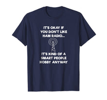 Ladda upp bild till gallerivisning, Funny shirts V-neck Tank top Hoodie sweatshirt usa uk au ca gifts for Ham Radio Operator Amateur Radio Funny Smart Shirt 1854139
