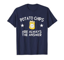 Ladda upp bild till gallerivisning, Funny shirts V-neck Tank top Hoodie sweatshirt usa uk au ca gifts for Potato Chips Are Always The Answer Potato Chip Lover T-Shirt 3259626
