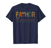 Ladda upp bild till gallerivisning, Fa-Thor Like Dad Just Way Mightier Hero funny Shirts 15904
