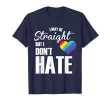 Ladda upp bild till gallerivisning, Funny shirts V-neck Tank top Hoodie sweatshirt usa uk au ca gifts for I May Be Straight But I Dont Hate T-Shirt | LGBT Rainbow Tee 3025346
