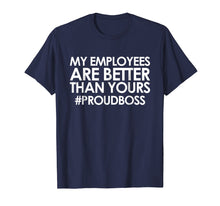 Ladda upp bild till gallerivisning, Funny shirts V-neck Tank top Hoodie sweatshirt usa uk au ca gifts for Employee Appreciation Gifts Shirt Funny Boss Gift Shirt 1125882
