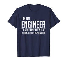 Ladda upp bild till gallerivisning, Funny shirts V-neck Tank top Hoodie sweatshirt usa uk au ca gifts for Im An Engineer Shirt - Im Never Wrong Shirt, Funny Engineer 1198648
