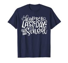 Ladda upp bild till gallerivisning, Happy Last Day Of School T-Shirt Teachers And Students Shirt 266457
