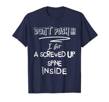 Ladda upp bild till gallerivisning, Funny shirts V-neck Tank top Hoodie sweatshirt usa uk au ca gifts for Back surgery T-Shirt Scoliosis Spine Funny Don't Push Tee 3365360
