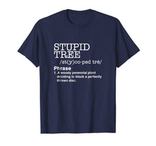 Ladda upp bild till gallerivisning, Funny shirts V-neck Tank top Hoodie sweatshirt usa uk au ca gifts for Stupid Tree Disc Golf T-Shirt Definition Funny Shirt Gift 1644529
