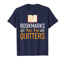 Ladda upp bild till gallerivisning, Funny shirts V-neck Tank top Hoodie sweatshirt usa uk au ca gifts for Bookmarks Are For Quitters Reading Shirt - Funny Book Tshirt 2777820
