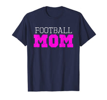 Ladda upp bild till gallerivisning, Funny shirts V-neck Tank top Hoodie sweatshirt usa uk au ca gifts for Football Mom Funny Gift T-Shirt 2296830
