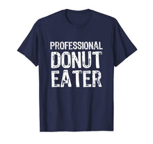 Ladda upp bild till gallerivisning, Professional Donut Eater Gift T-Shirt 715129
