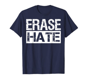 Funny shirts V-neck Tank top Hoodie sweatshirt usa uk au ca gifts for Erase Hate Tshirt Stop Violence Shirt Gifts 1592587