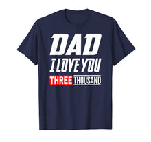 Ladda upp bild till gallerivisning, Love You 3000 Shirt, Dad I Love Three Thousand T-Shirt 43113
