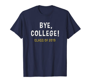 Funny shirts V-neck Tank top Hoodie sweatshirt usa uk au ca gifts for 2019 College Graduation Gifts Funny College Graduate Shirt 377576