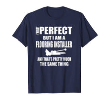 Ladda upp bild till gallerivisning, Funny shirts V-neck Tank top Hoodie sweatshirt usa uk au ca gifts for Floor Installers T Shirt Gift Flooring Contractors 2191589
