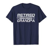 Ladda upp bild till gallerivisning, Mens Retired Promoted to Professional Grandpa T Shirt 880505
