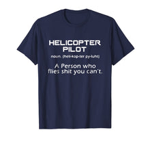 Ladda upp bild till gallerivisning, Helicopter Pilot Shirt - Helicopter Pilot Definition T shirt 555335
