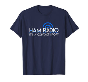 Funny shirts V-neck Tank top Hoodie sweatshirt usa uk au ca gifts for Ham Radio Its A Contact Sport Funny Ham Radio Quote Gifts 1224223