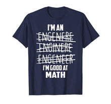 Ladda upp bild till gallerivisning, Funny shirts V-neck Tank top Hoodie sweatshirt usa uk au ca gifts for I'm An Enginere Engeneer Good At Math Shirt Engineer Gift 2540240
