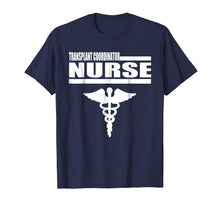 Ladda upp bild till gallerivisning, Funny shirts V-neck Tank top Hoodie sweatshirt usa uk au ca gifts for Transplant Coordinator Nurse T Shirt For Women And Men Gift 4183821
