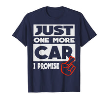 Ladda upp bild till gallerivisning, Funny shirts V-neck Tank top Hoodie sweatshirt usa uk au ca gifts for Just One More Car - I Promise 1301223
